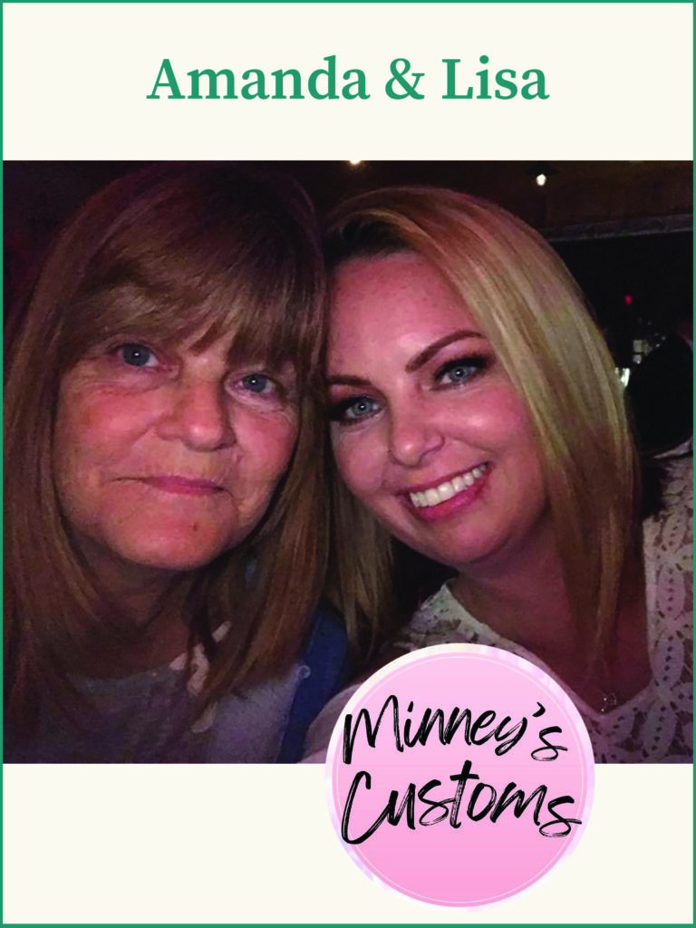 Amanda and Lisa of Minney's Customs.